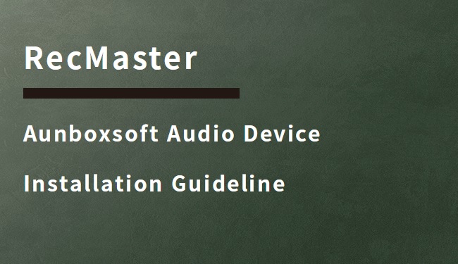Aunboxsoft Audio Device Installation Guideline